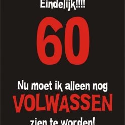 Merkloos 60 Jaar Verjaardag - T-shirt Eindelijk 60, Nu Moet Ik Alleen Nog Volwassen Zien Te Worden | XL | Zwart -Duurzamer-speelgoed Winkel 550x631 2