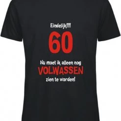 Merkloos 60 Jaar Verjaardag - T-shirt Eindelijk 60, Nu Moet Ik Alleen Nog Volwassen Zien Te Worden | XL | Zwart
